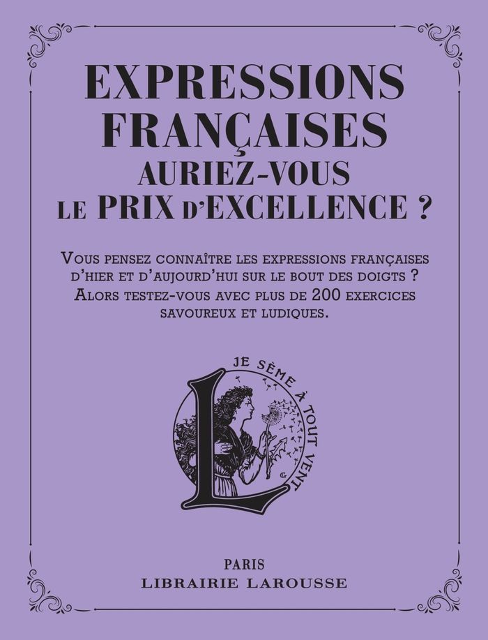 Couverture du livre « Expressions françaises d'hier et d'aujourd'hui : auriez-vous le prix d'excellence ? » de Micheline Sommant, librairie Les Contes Infusés à Corte