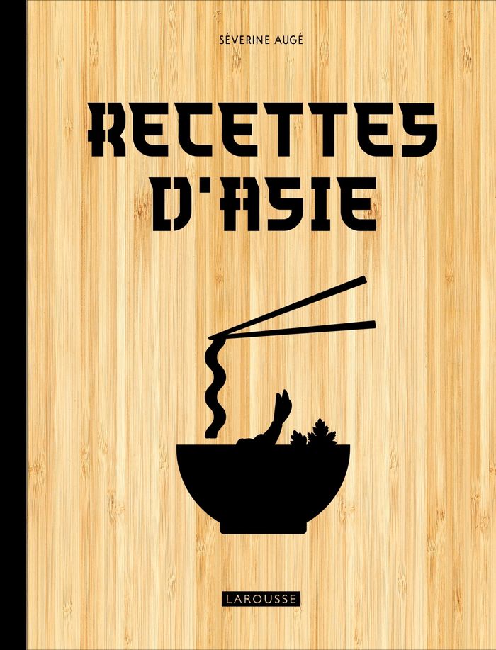 Couverture du livre « Recettes d'Asie » de Séverine Augé, librairie Les Contes Infusés à Corte