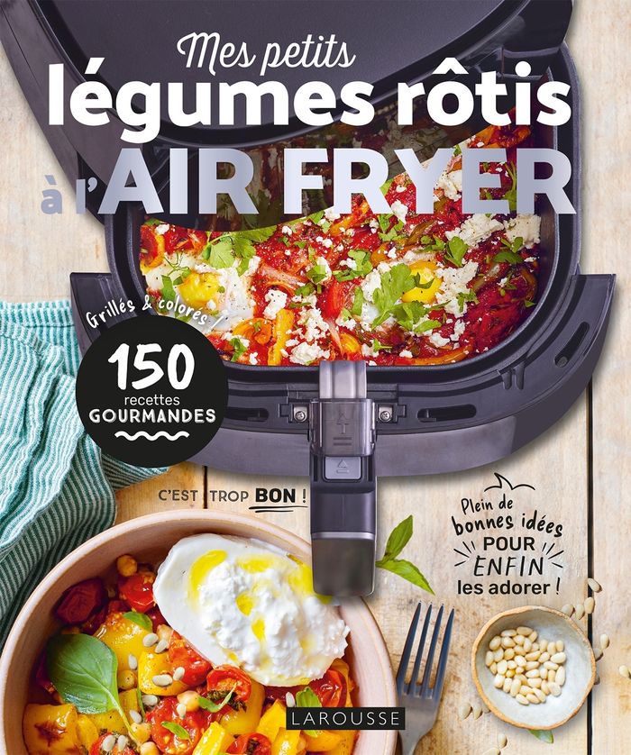 Couverture du livre « Mes petits légumes rôtis à l'Air fryer » de Juliette Lalbaltry, librairie Les Contes Infusés à Corte