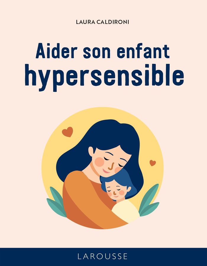 Couverture du livre « Aider son enfant hypersensible », librairie Les Contes Infusés à Corte