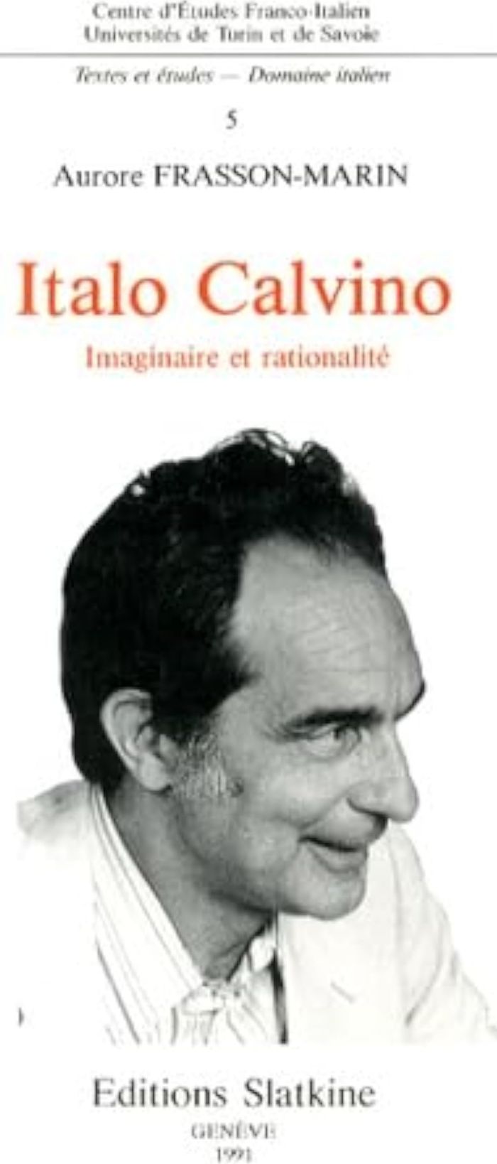 Couverture du livre « ITALO CALVINO ET L'IMAGINAIRE. » de A Frasson-Marin, librairie Les Contes Infusés à Corte