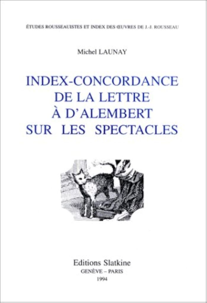 Couverture du livre « INDEX-CONCORDANCE DE LA LETTRE A D'ALEMBERT SUR LES SPECTACLES. », librairie Les Contes Infusés à Corte