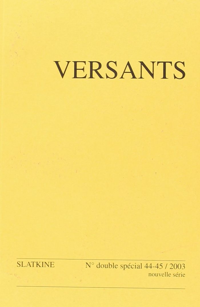Couverture du livre « VERSANTS NO44-45. REVUE SUISSE DES LITTERATURES ROMANES. L'INTERPRETATION LITTERAIRE AUJOURD'HUI. » de Collectif, librairie Les Contes Infusés à Corte