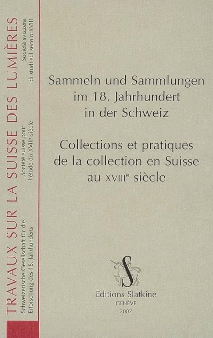 Couverture du livre « SAMMELN UND SAMMLUNGEN IM 18. JAHRHUNDERT IN DER SCHWEIZ », librairie Les Contes Infusés à Corte