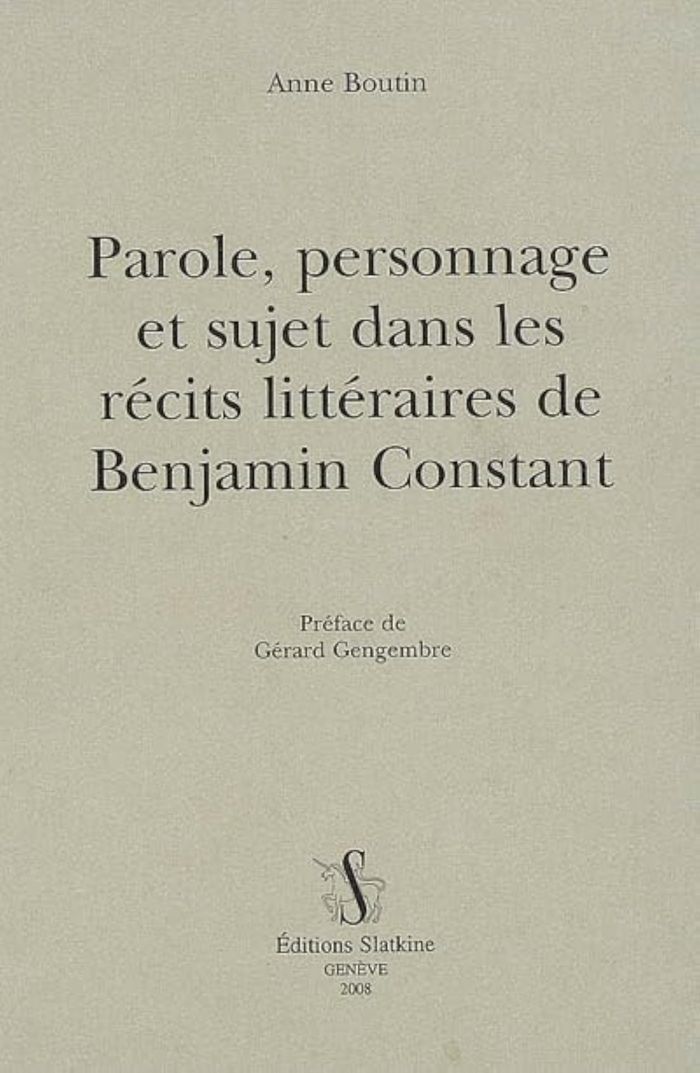 Couverture du livre « PAROLE, PERSONNAGE ET SUJET DANS LES RECITS LITTERAIRES DE BENJAMIN CONSTANT », librairie Les Contes Infusés à Corte