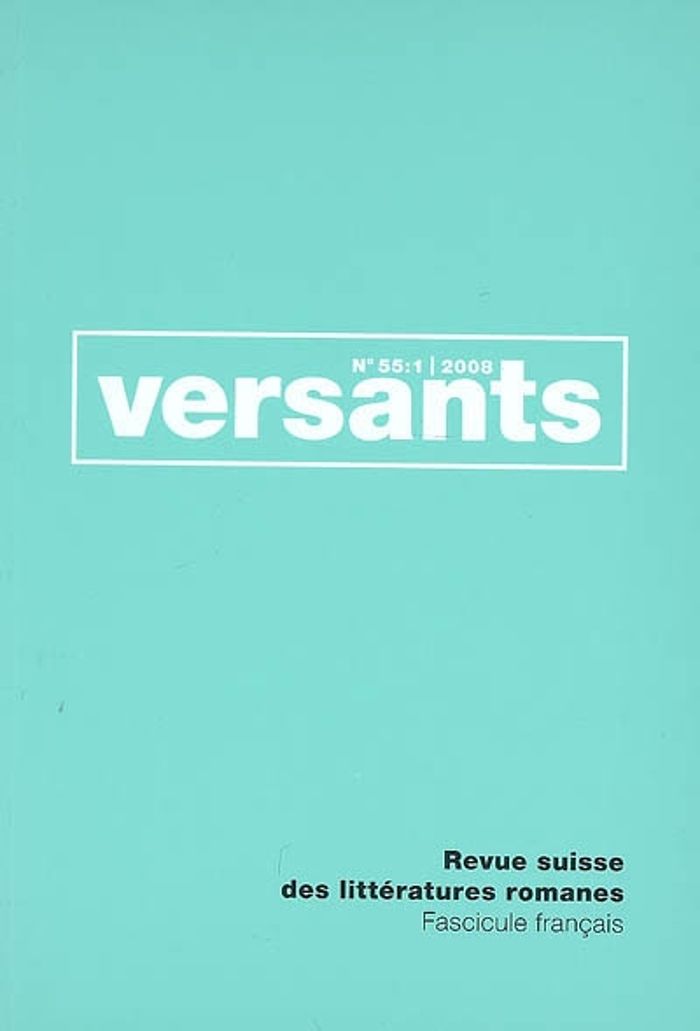 Couverture du livre « VERSANTS N 55. FASCICULE FRANCAIS. RECHERCHES LITTERAIRES EN SUISSE » de Collectif, librairie Les Contes Infusés à Corte