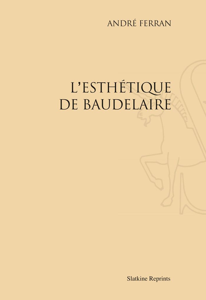 Couverture du livre « L'ESTHETIQUE DE BAUDELAIRE. (1933) », librairie Les Contes Infusés à Corte