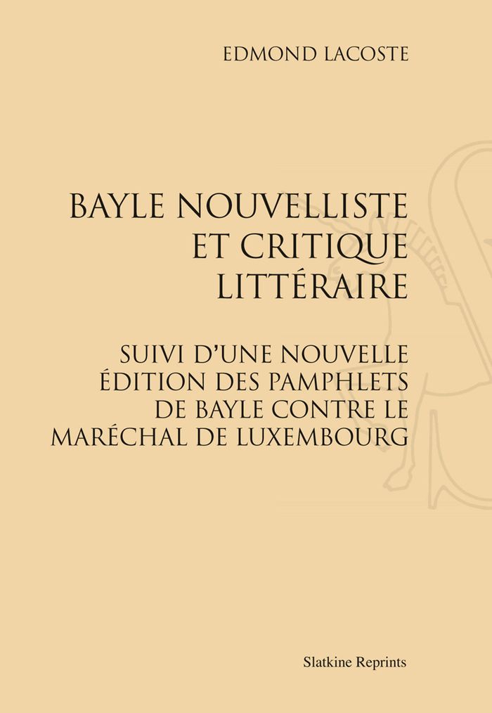 Couverture du livre « BAYLE NOUVELLISTE ET CRITIQUE LITTERAIRE. (1929) » de Edmond Lacoste, librairie Les Contes Infusés à Corte