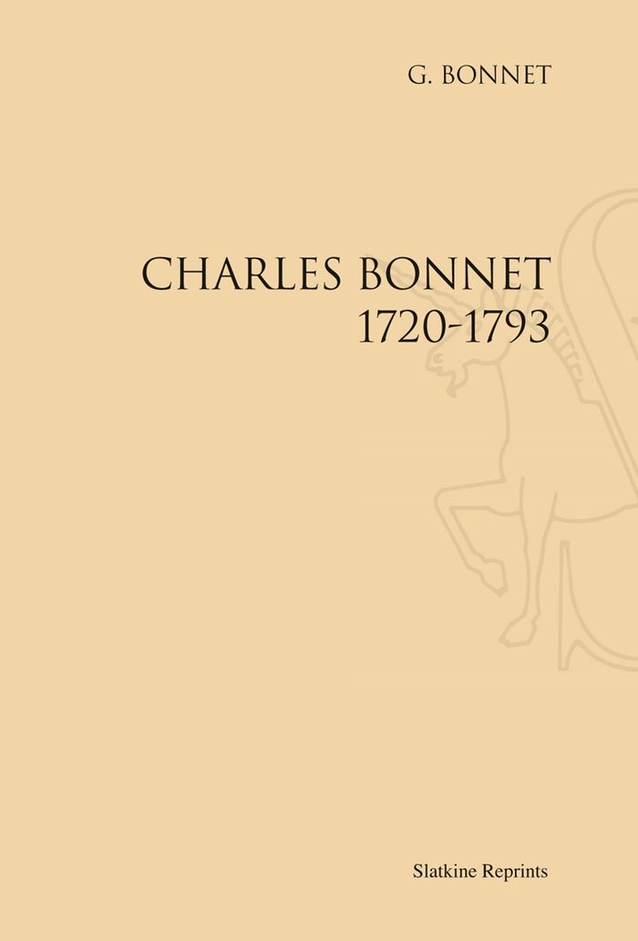 Couverture du livre « CHARLES BONNET 1720 1793. (1919) » de Georges Bonnet, librairie Les Contes Infusés à Corte