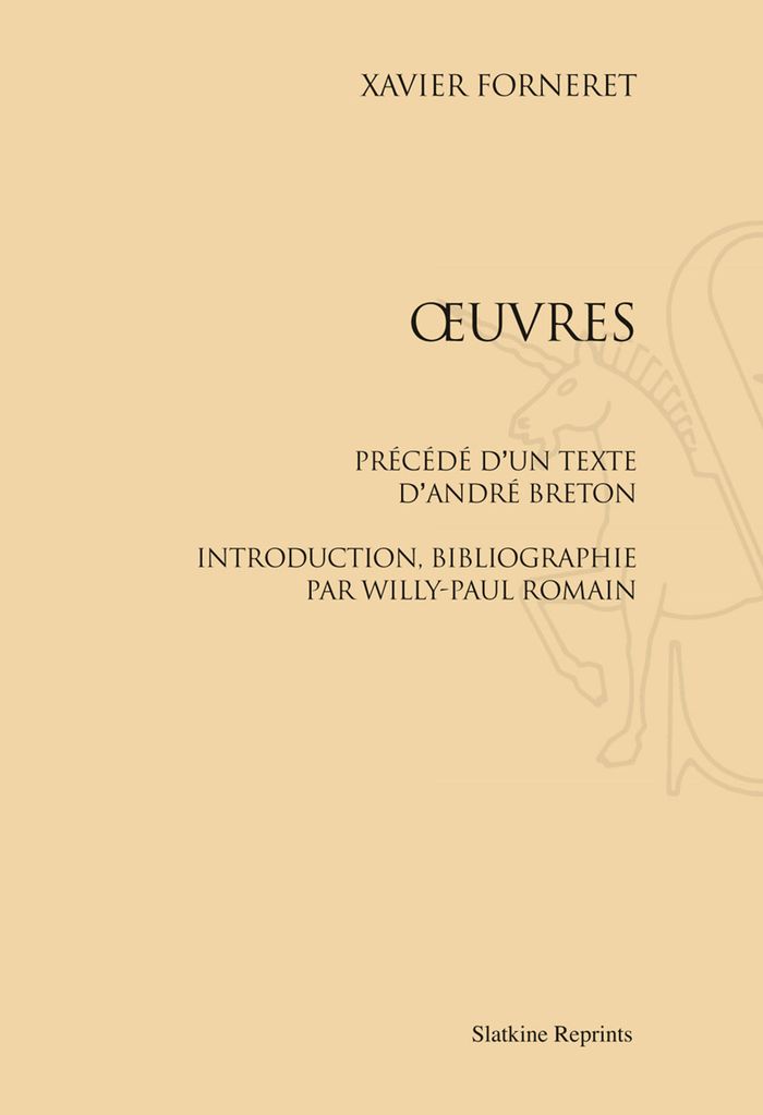 Couverture du livre « OEUVRES, PRECEDEES D'UN TEXTE D'ANDRE BRETON. EDITION DE WILLY-PAUL ROMAIN. (1952) » de Xavier Forneret, librairie Les Contes Infusés à Corte