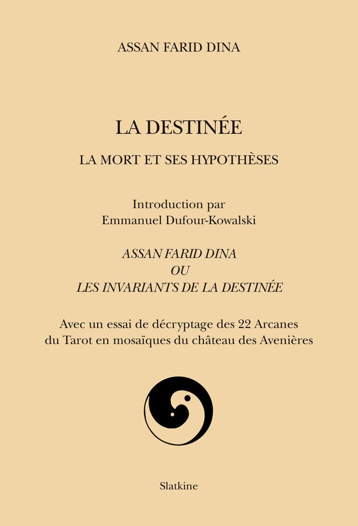 Couverture du livre « LA DESTINEE. LA MORT ET SES HYPOTHESES » de Dina Assan Farid, librairie Les Contes Infusés à Corte