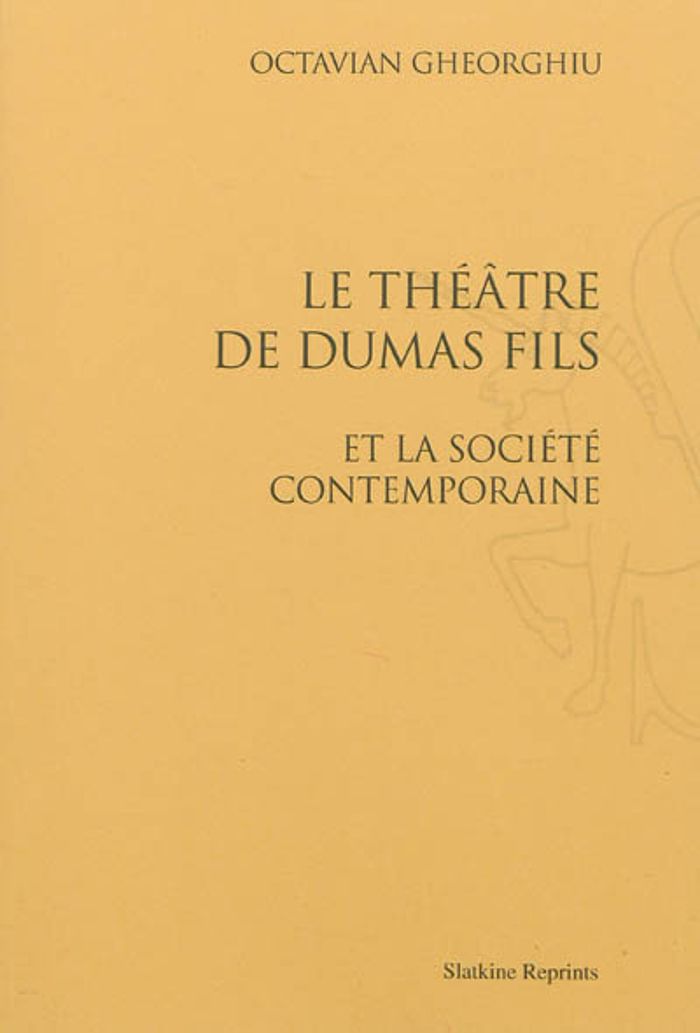 Couverture du livre « LE THEATRE DE DUMAS FILS ET LA SOCIETE CONTEMPORAINE (1935) », librairie Les Contes Infusés à Corte