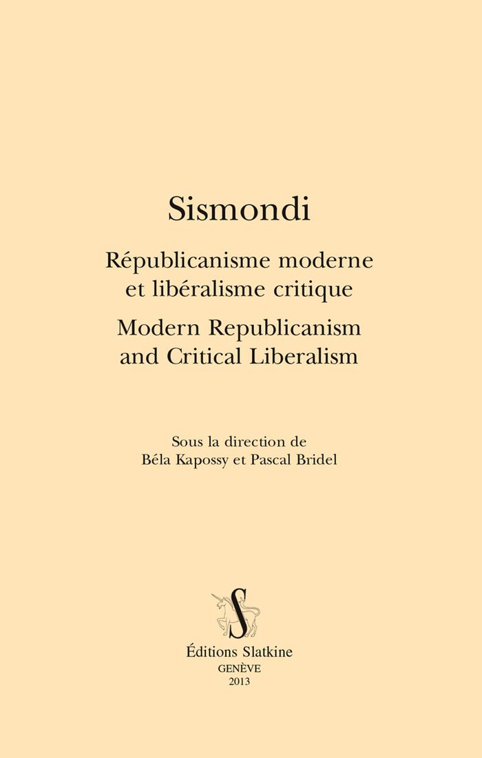 Couverture du livre « SISMONDI : REPUBLICANISME MODERNE ET LIBERALISME CRITIQUE », librairie Les Contes Infusés à Corte