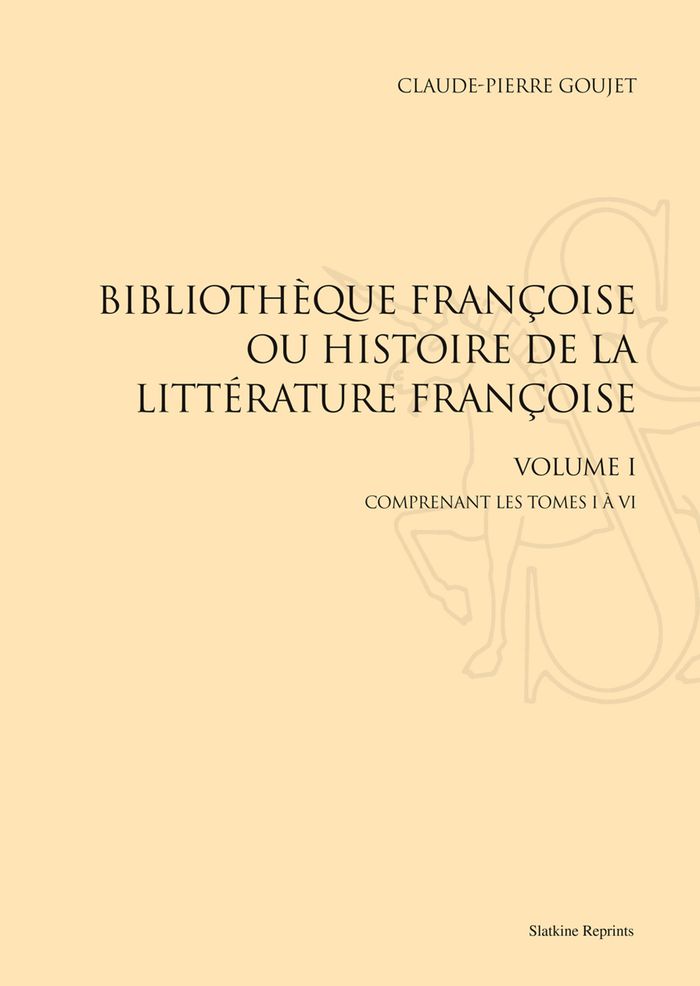 Couverture du livre « BIBLIOTHEQUE FRANCOISE, OU HISTOIRE DE LA LITTERATURE FRANCOISE. (741-1756). PACK EN 3 VOLUMES » de C-F. Goujet, librairie Les Contes Infusés à Corte