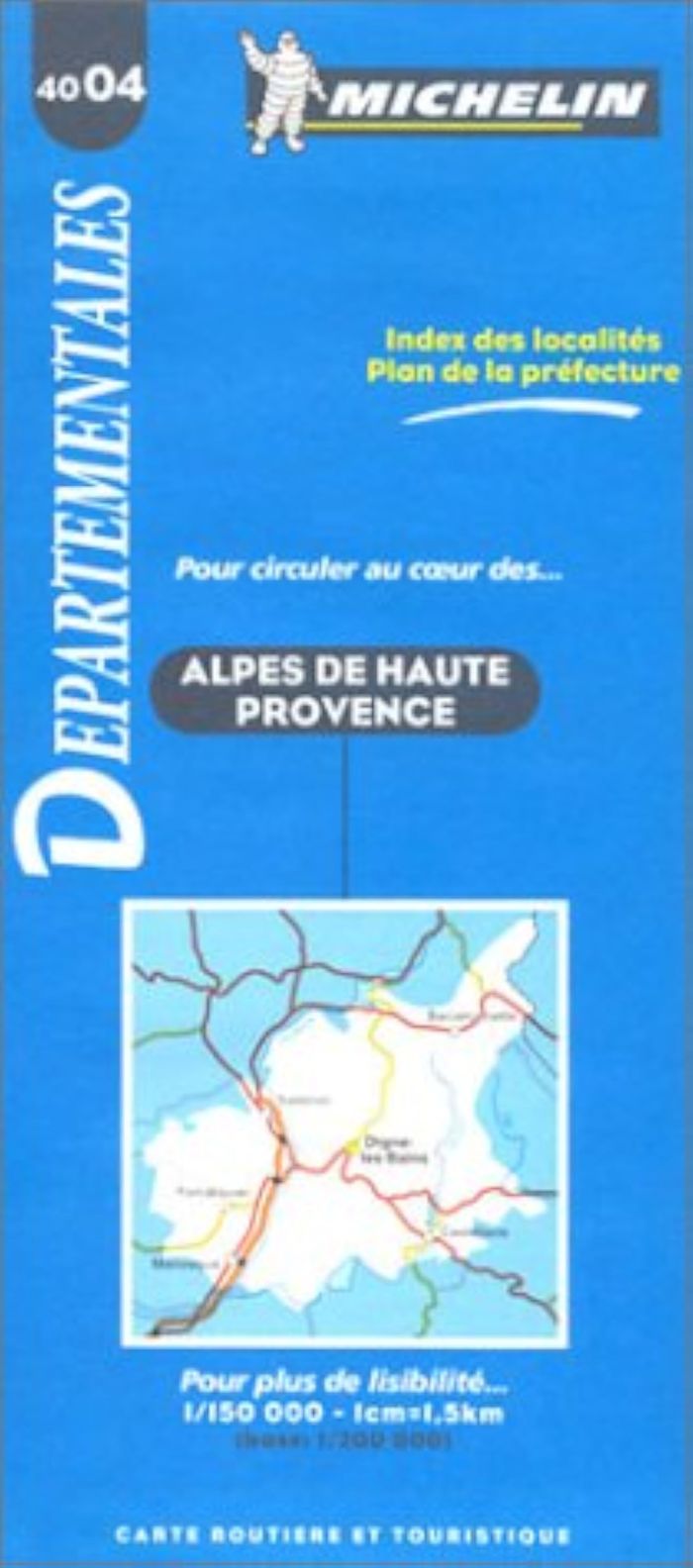Couverture du livre « 4004: CARTES DEPARTEMENTALES ; ALPES-DE-HAUTE-PROVENCE AU 1/150000 » de Michelin, librairie Les Contes Infusés à Corte
