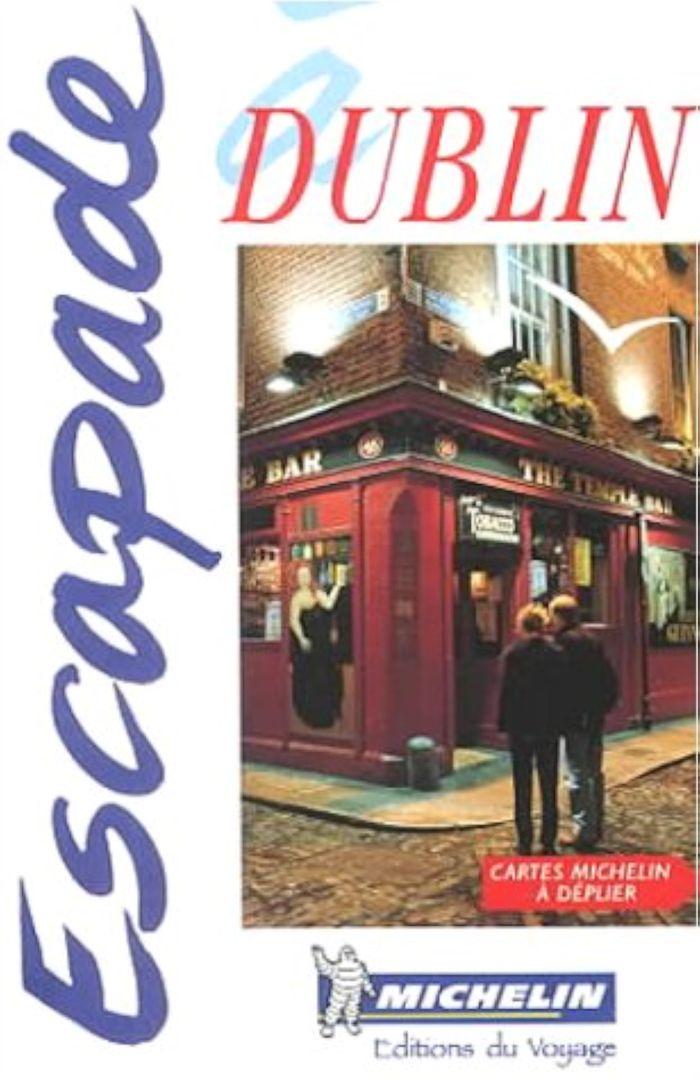 Couverture du livre « 6581: GUIDE ESCAPADE ; DUBLIN EN FRANCAIS » de Michelin, librairie Les Contes Infusés à Corte