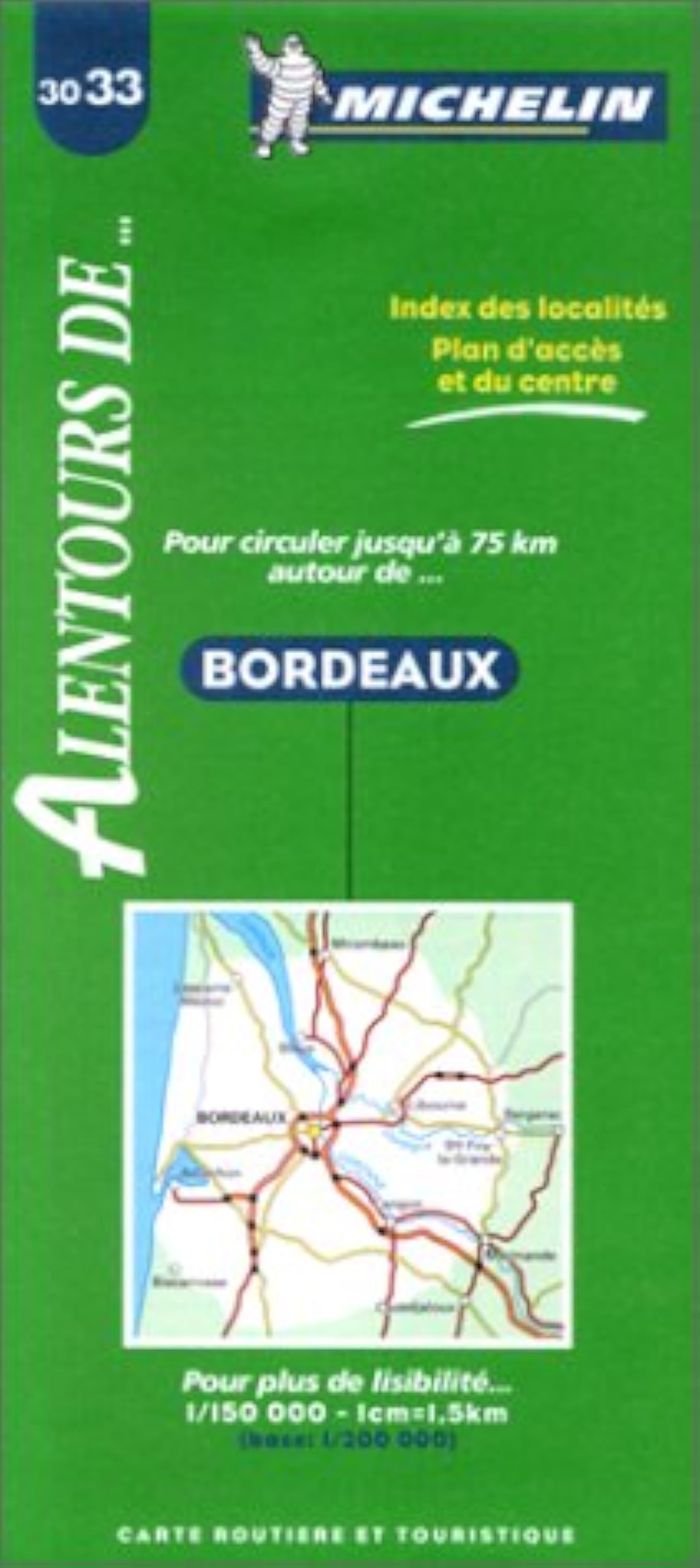 Couverture du livre « 3033: CARTES LOCALES ; ALENTOURS DE BORDEAUX  AU 1/150000 » de Michelin, librairie Les Contes Infusés à Corte