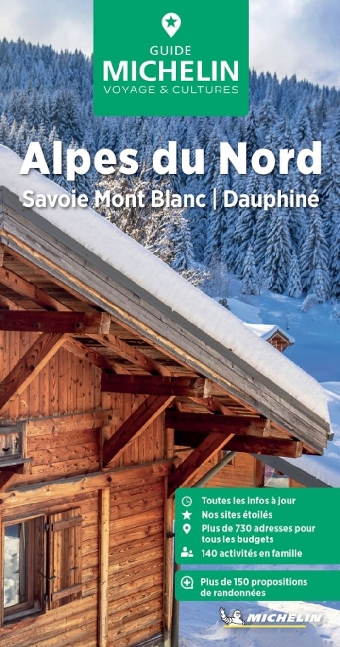 Couverture du livre « Alpes du Nord : Savoie, Mont-Blanc, Dauphiné » de Manufacture française des pneumatiques Michelin, librairie Les Contes Infusés à Corte