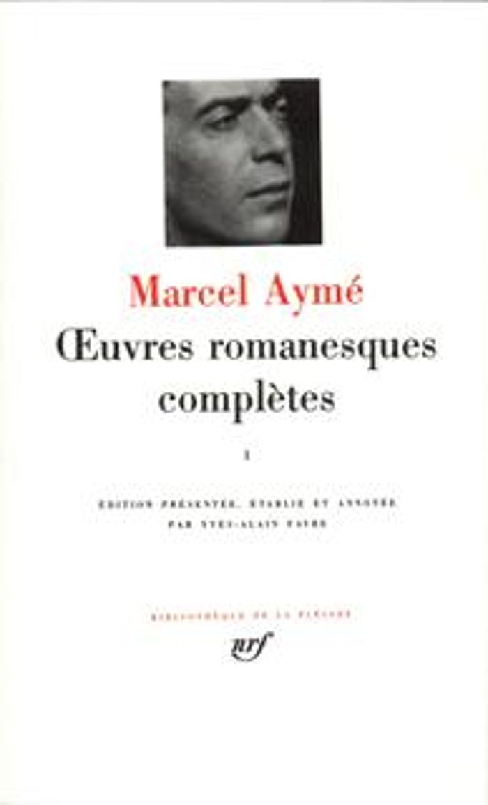 Couverture du livre « OEUVRES ROMANESQUES COMPLETES - VOL01 » de Marcel Ayme, librairie Les Contes Infusés à Corte