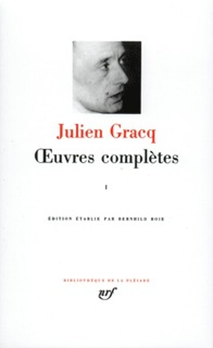 Couverture du livre « OEUVRES COMPLETES - VOL01 » de Julien Gracq, librairie Les Contes Infusés à Corte