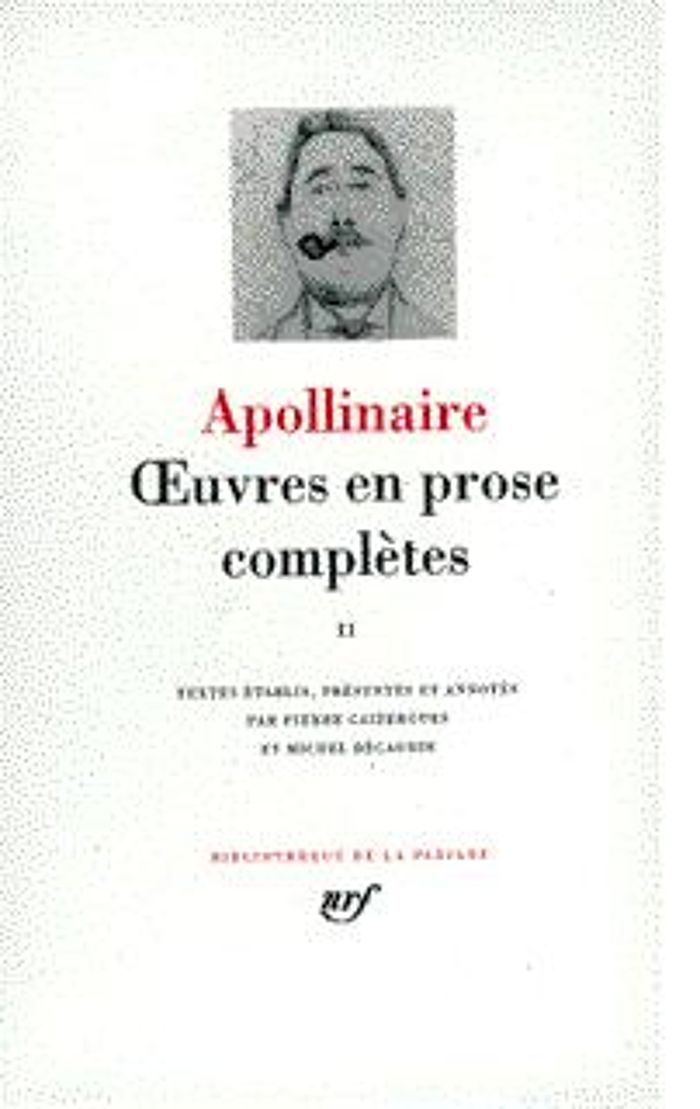 Couverture du livre « OEUVRES EN PROSE COMPLETES - VOL02 » de G. Apollinaire, librairie Les Contes Infusés à Corte