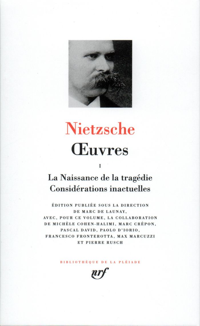 Couverture du livre « OEUVRES - VOL01 - LA NAISSANCE DE LA TRAGEDIE - CONSIDERATIONS INACTUELLES » de Friedrich Nietzsche, librairie Les Contes Infusés à Corte