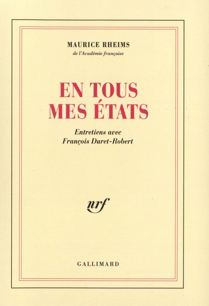 Couverture du livre « EN TOUS MES ETATS - ENTRETIENS AVEC FRANCOIS DURET-ROBERT » de Maurice Rheims, librairie Les Contes Infusés à Corte