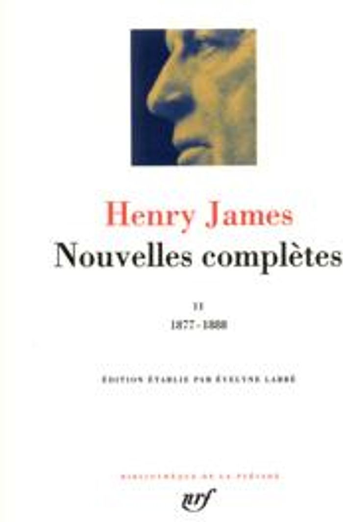 Couverture du livre « NOUVELLES COMPLETES - VOL02 - 1877-1888 » de James/labbe/duperray, librairie Les Contes Infusés à Corte