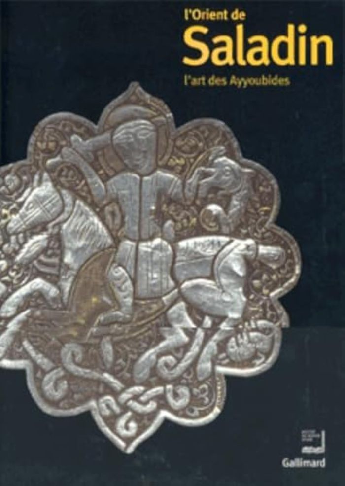 Couverture du livre « L'ORIENT DE SALADIN - L'ART DES AYYOUBIDES » de Collectif, librairie Les Contes Infusés à Corte