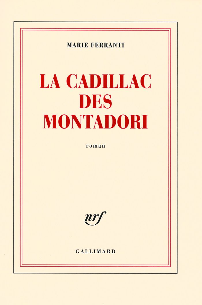 Couverture du livre « La cadillac des Montadori : roman » de Marie Ferranti, librairie Les Contes Infusés à Corte