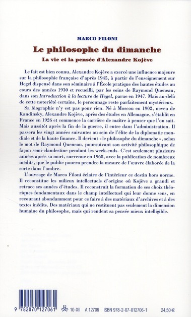 Quatrième de couverture de « LE PHILOSOPHE DU DIMANCHE - LA VIE ET LA PENSEE D'ALEXANDRE KOJEVE »