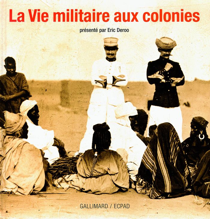 Couverture du livre « LA VIE MILITAIRE AUX COLONIES », librairie Les Contes Infusés à Corte
