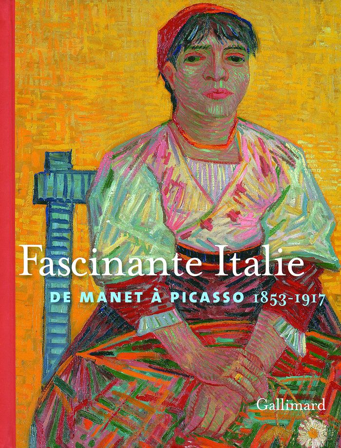 Couverture du livre « FASCINANTE ITALIE - DE MANET A PICASSO (1853-1917) », librairie Les Contes Infusés à Corte