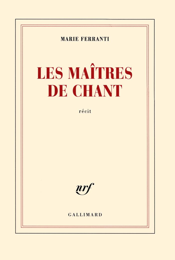 Couverture du livre « Les maîtres de chant : récit » de Marie Ferranti, librairie Les Contes Infusés à Corte
