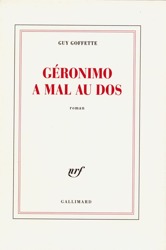 Couverture du livre « GERONIMO A MAL AU DOS » de Guy Goffette, librairie Les Contes Infusés à Corte