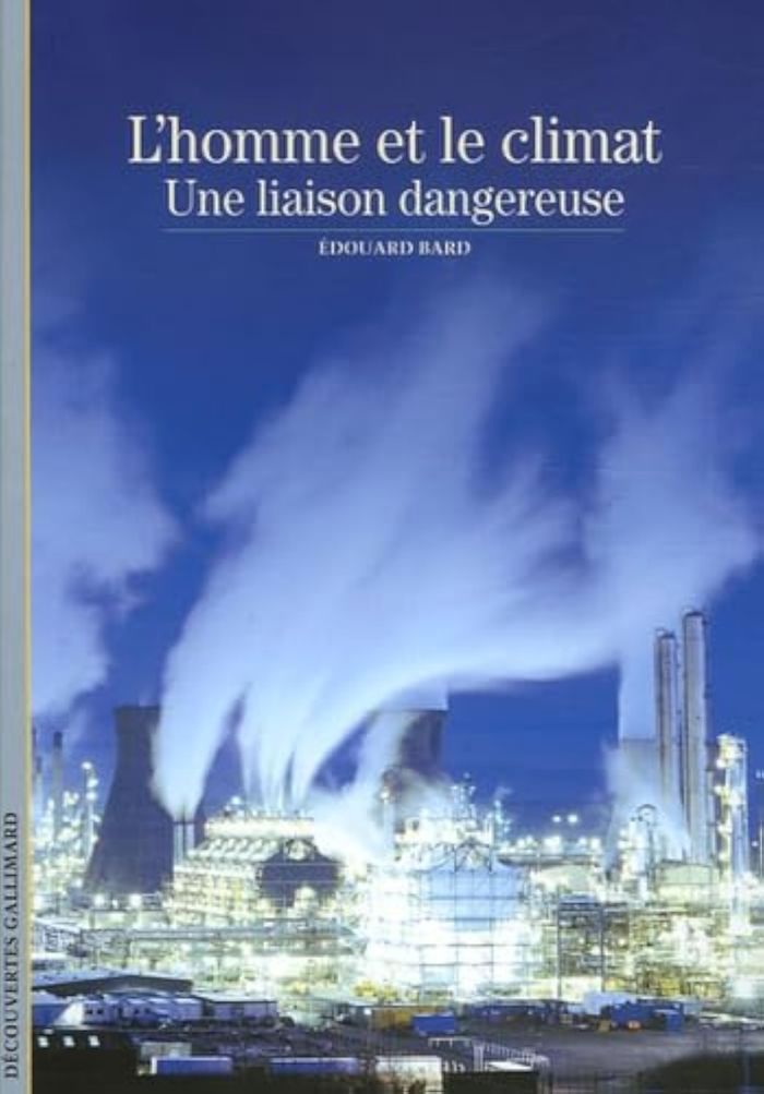 Couverture du livre « L'HOMME ET LE CLIMAT - UNE LIAISON DANGEREUSE » de Edouard Bard, librairie Les Contes Infusés à Corte