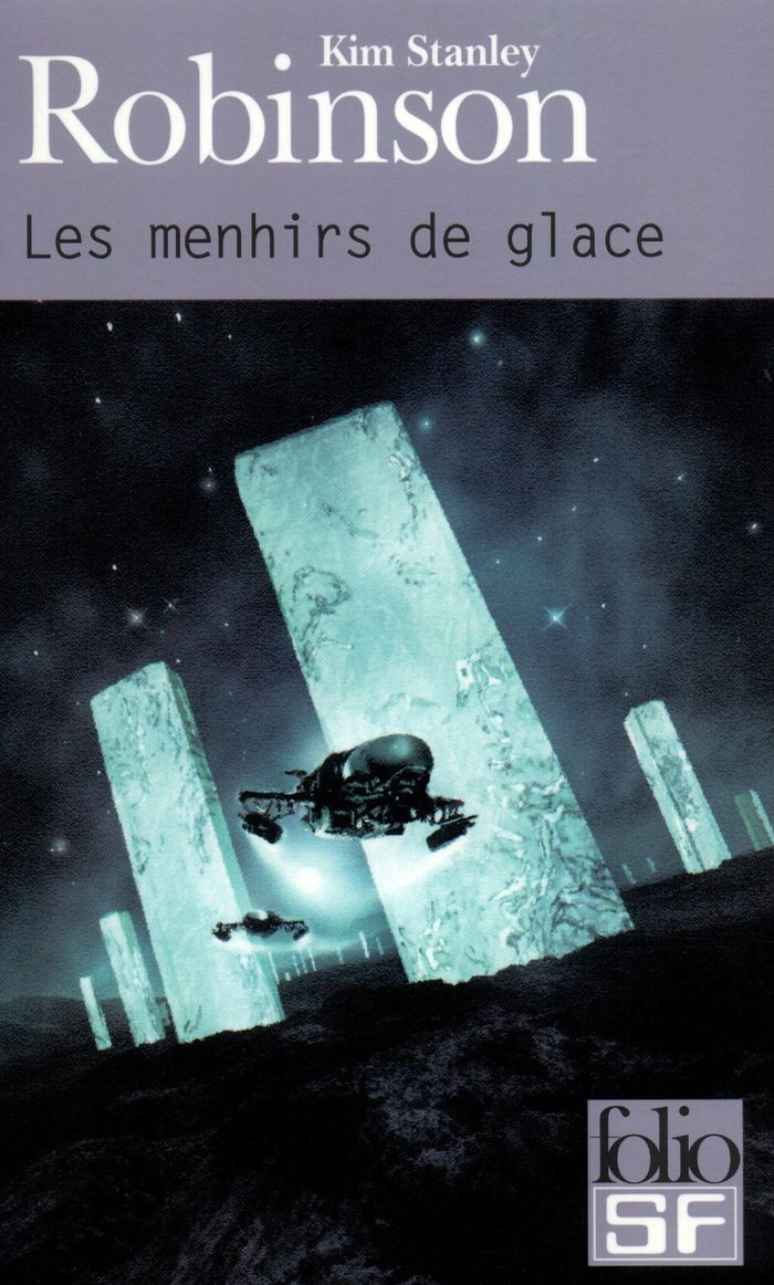 Couverture du livre « LES MENHIRS DE GLACE » de Robinson Kim Stanley, librairie Les Contes Infusés à Corte