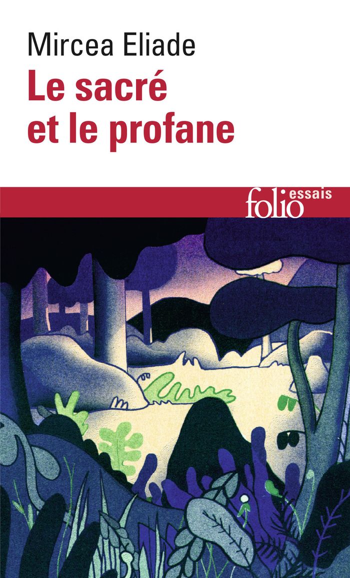 Couverture du livre « LE SACRE ET LE PROFANE » de Mircea Eliade, librairie Les Contes Infusés à Corte