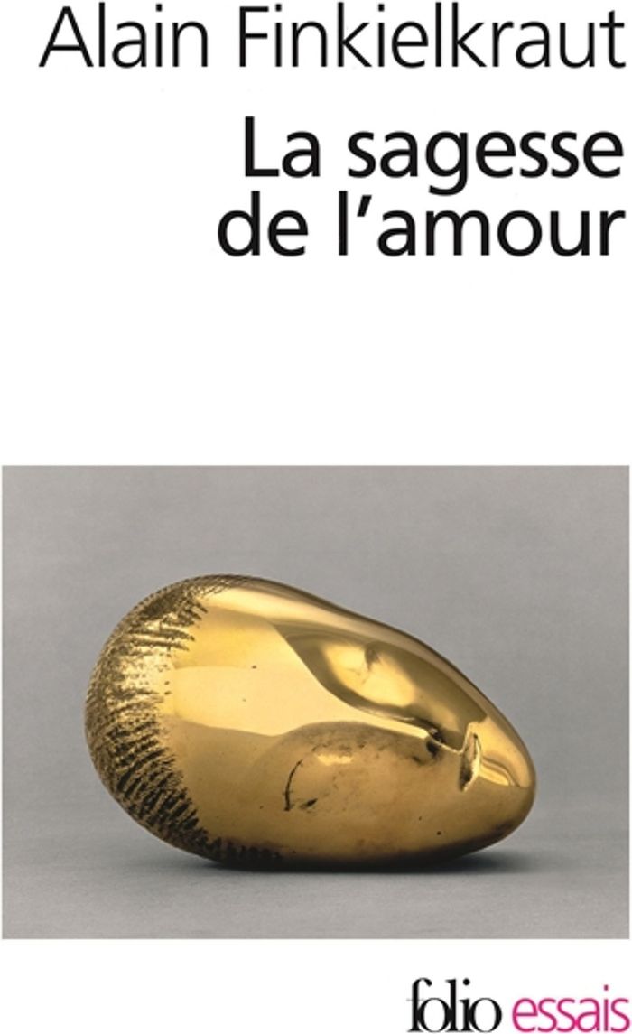 Couverture du livre « LA SAGESSE DE L'AMOUR » de Alain Finkielkraut, librairie Les Contes Infusés à Corte