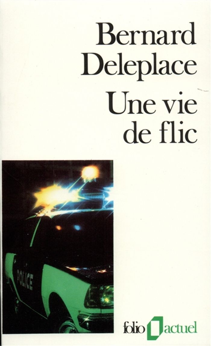 Couverture du livre « UNE VIE DE FLIC » de Bernard Deleplace, librairie Les Contes Infusés à Corte