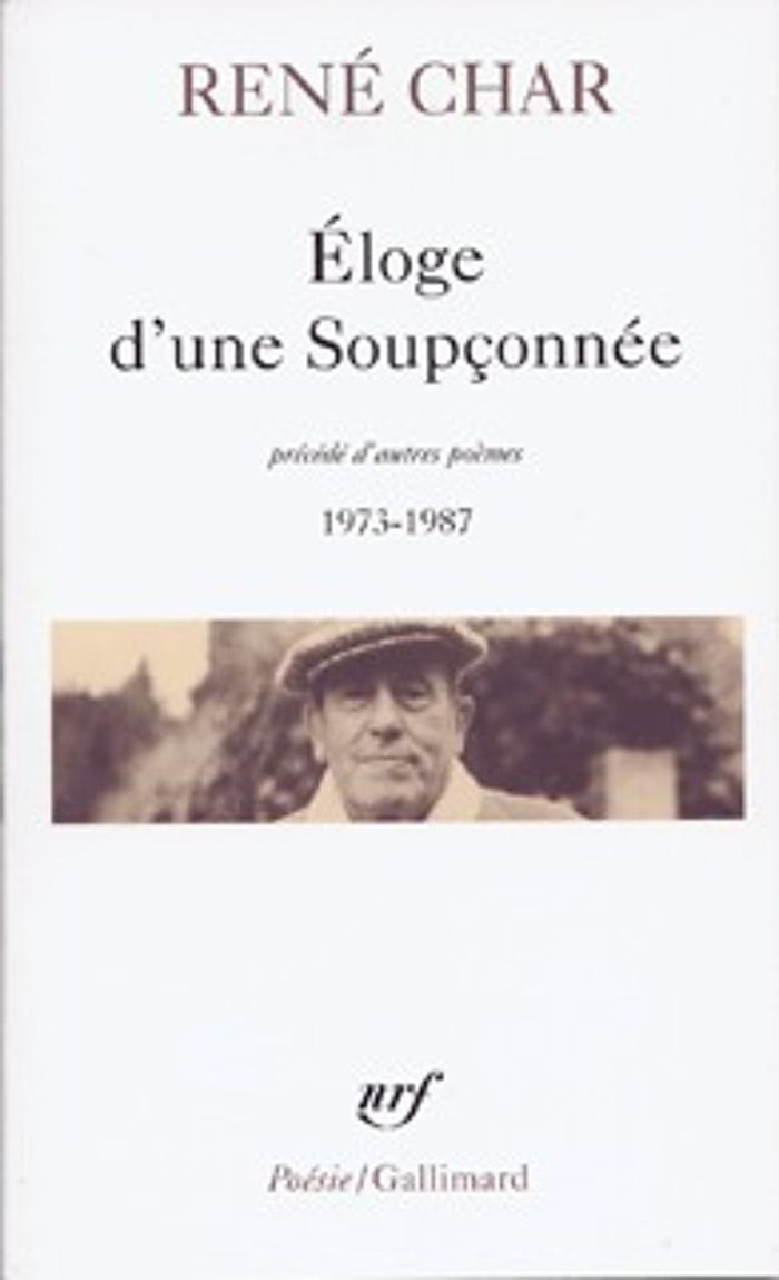 Couverture du livre « ELOGE D'UNE SOUPCONNEE / FENETRES DORMANTES ET PORTE SUR LE TOIT / CHANTS DE LA BALANDRANE / LES VOI » de Rene Char, librairie Les Contes Infusés à Corte