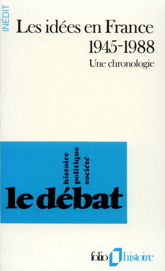 Couverture du livre « LES IDEES EN FRANCE 1945-1988 - UNE CHRONOLOGIE » de Collectif, librairie Les Contes Infusés à Corte