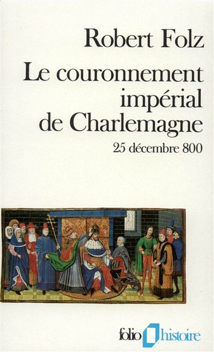 Couverture du livre « LE COURONNEMENT IMPERIAL DE CHARLEMAGNE - (25 DECEMBRE 800) » de Robert Folz, librairie Les Contes Infusés à Corte
