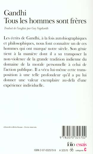 Quatrième de couverture de « TOUS LES HOMMES SONT FRERES - VIE ET PENSEES DU MAHATMA GANDHI D'APRES SES OEUVRES »