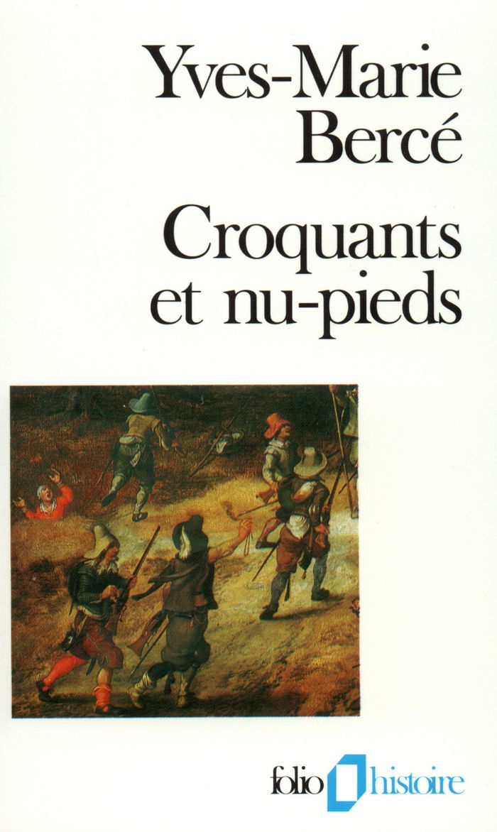 Couverture du livre « CROQUANTS ET NU-PIEDS - LES SOULEVEMENTS PAYSANS EN FRANCE DU XVI AU XIX SIECLE » de Yves-Marie Berce, librairie Les Contes Infusés à Corte