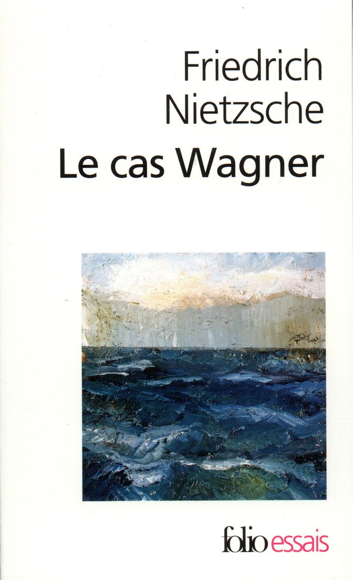 Couverture du livre « LE CAS WAGNER / NIETZSCHE CONTRE WAGNER » de Friedrich Nietzsche, librairie Les Contes Infusés à Corte