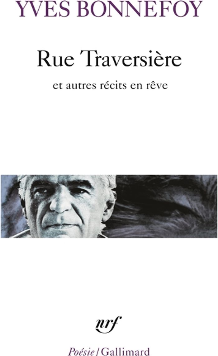 Couverture du livre « RUE TRAVERSIERE ET AUTRES RECITS EN REVE » de Yves Bonnefoy, librairie Les Contes Infusés à Corte