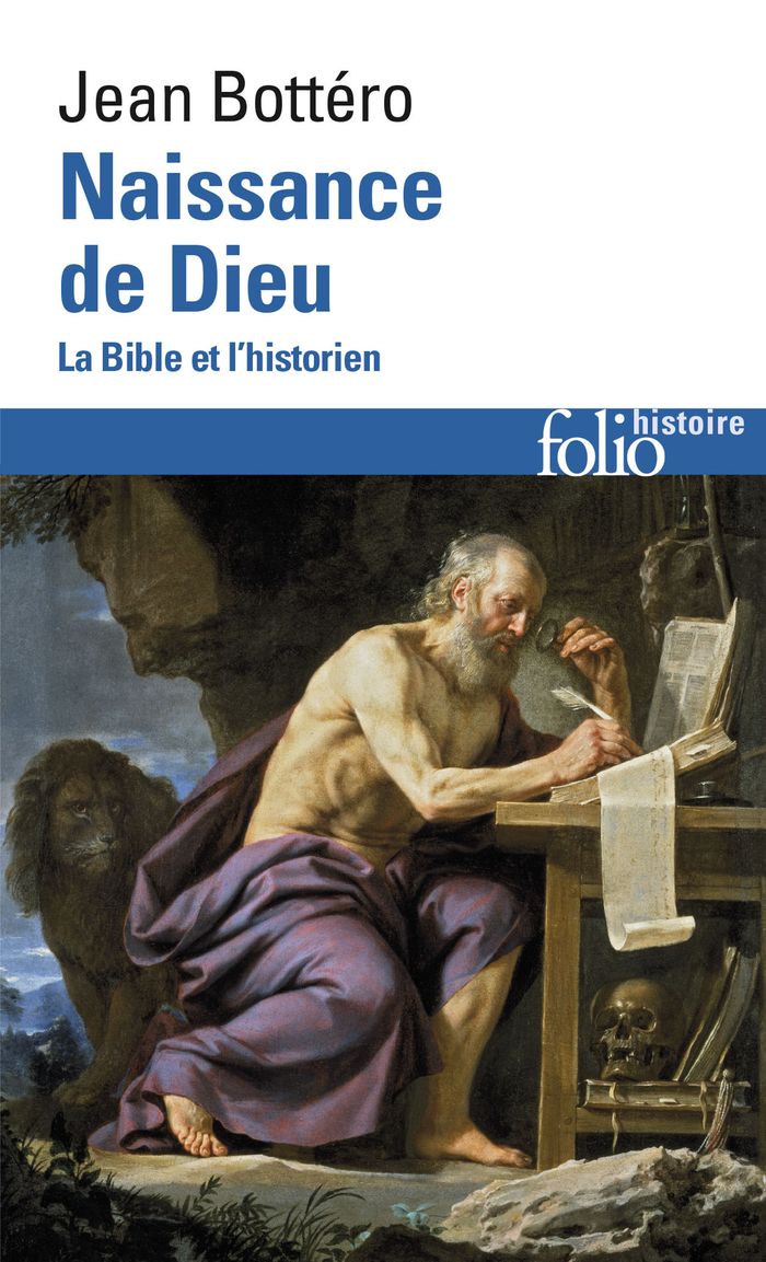 Couverture du livre « NAISSANCE DE DIEU - LA BIBLE ET L'HISTORIEN » de Jean Bottero, librairie Les Contes Infusés à Corte