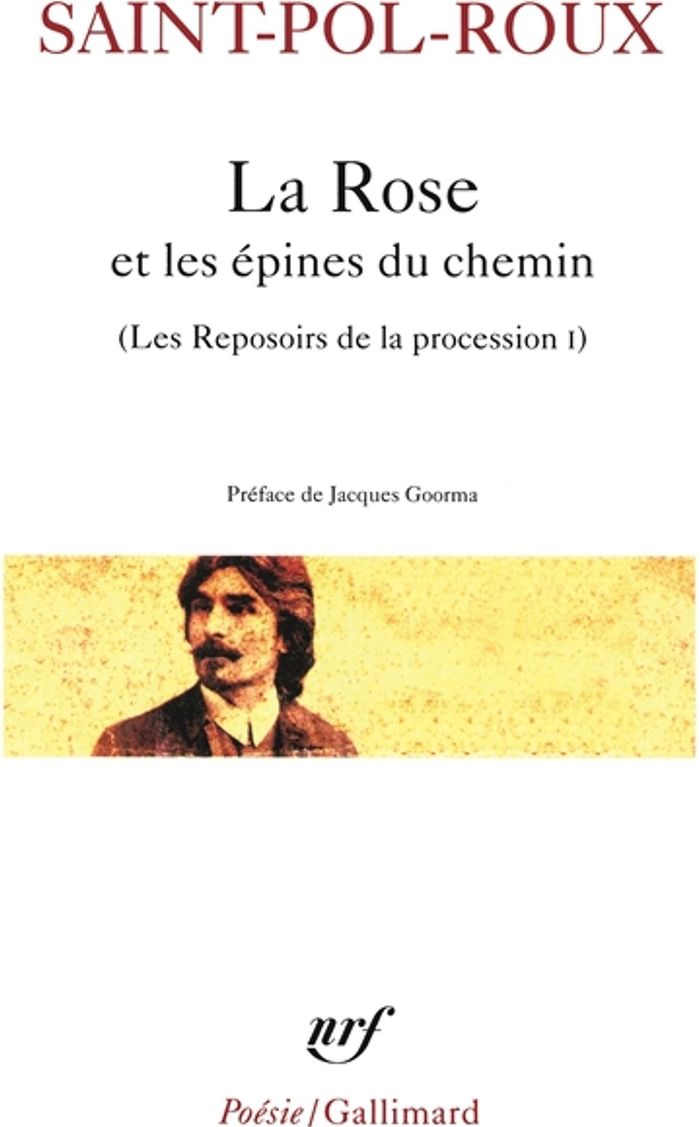 Couverture du livre « LES REPOSOIRS DE LA PROCESSION - I - LA ROSE ET LES EPINES DU CHEMIN ET AUTRES TEXTES » de Saint-Pol-Roux, librairie Les Contes Infusés à Corte