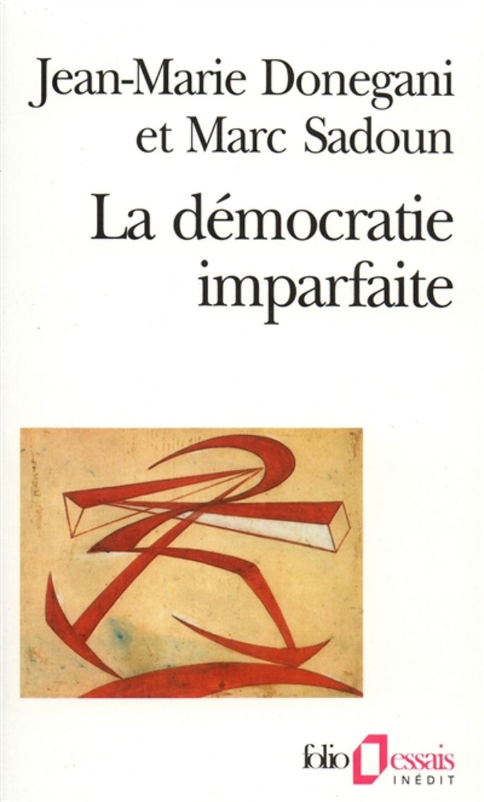 Couverture du livre « LA DEMOCRATIE IMPARFAITE - ESSAI SUR LE PARTI POLITIQUE » de Sadoun/donegani, librairie Les Contes Infusés à Corte